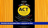 [PDF]  Kaplan Spotlight ACT: 25 Lessons Illuminate the Most Frequently Tested Topics Mary Wink