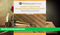 Read Book TheStreet.com Ratings  Guide to Bond and Money Market Mutual Funds Winter 2008-2009: A