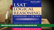 [Download]  Kaplan LSAT Logical Reasoning Strategies and Tactics (Kaplan LSAT Strategies and