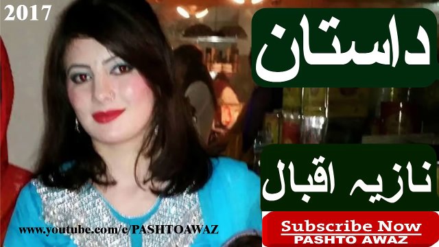 Nazia Iqbal New Dastan 2017 - Nazia Iqbal New Tapay 2017 - Pashto Dubbed Songs - Nazia Iqbal Songs