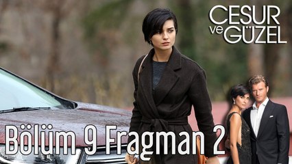 Cesur ve Güzel 9. Bölüm 2. Fragman