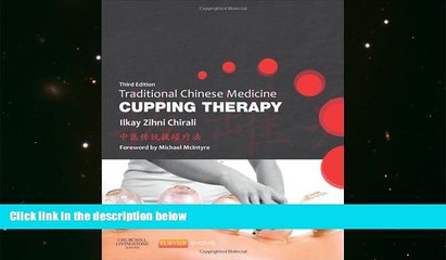 Audiobook Traditional Chinese Medicine Cupping Therapy, 3e Ilkay Z. Chirali MBAcC  RCHM Audiobook