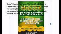 Download Master Evernote: The Unofficial Guide to Organizing Your Life with Evernote (Plus 75 Ideas for Getting Started)
