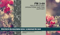 [PDF]  Field Manual FM 3-09 Field Artillery Operations and Fire Support  April 2014 United States