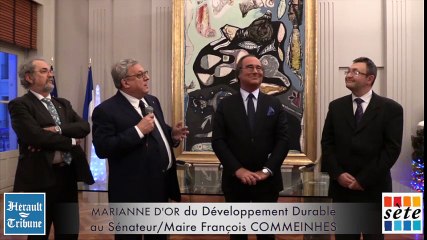 SETE - REMISE DE LA MARIANNE D'OR DU DEVELOPPEMENT DURABLE à François COMMEINHES