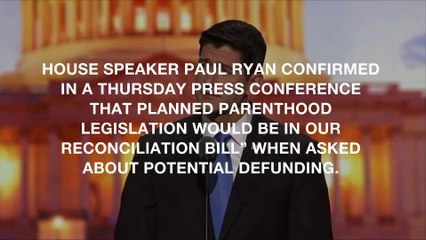 Paul Ryan: GOP will defund Planned Parenthood as part of Obamacare repeal