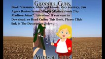 Download Grannies, Guns and Ghosts, cozy mystery, (An Agnes Barton Senior Sleuths Mystery) book 2 ebook PDF