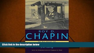 Read  Roy D. Chapin: The Man Behind the Hudson Motor Car Company (Great Lakes Books Series)  PDF