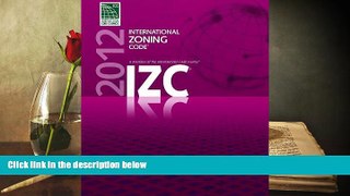 PDF [DOWNLOAD] 2012 International Zoning Code (International Code Council Series) [DOWNLOAD] ONLINE