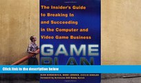 Read  Game Plan: The Insider s Guide to Breaking In and Succeeding in the Computer and Video Game