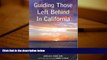 PDF [DOWNLOAD] Guiding Those Left Behind in California: Settling the Affairs of Your Loved One