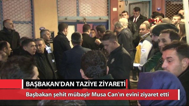 Başbakan şehit mübaşir Musa Can'ın evini ziyaret etti