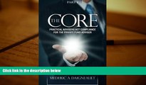 BEST PDF  The Core: Practical Advisers Act Compliance for the Private Fund Adviser (Volume 1) BOOK