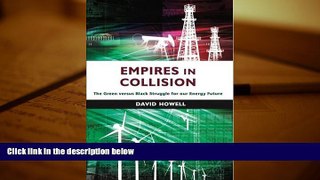 Read  Empires in Collision: The Green versus Black Struggle for Our Energy Future  Ebook READ Ebook