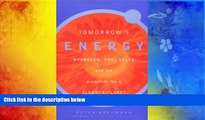 Download  Tomorrow s Energy: Hydrogen, Fuel Cells, and the Prospects for a Cleaner Planet  Ebook