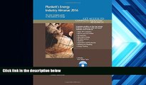 Read  Plunkett s Energy Industry Almanac 2016: Energy Industry Market Research, Statistics,