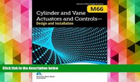 Download  Cylinder and Vane Actuators and Controls - Design and Installation (M66) (Awwa Manual)