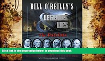 PDF [FREE] DOWNLOAD  Bill O Reilly s Legends and Lies: The Patriots TRIAL EBOOK