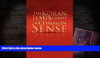 PDF [FREE] DOWNLOAD  The Koran, Jesus Christ and Common Sense TRIAL EBOOK
