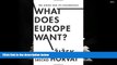 PDF [DOWNLOAD] What Does Europe Want?: The Union and Its Discontents (Insurrections: Critical