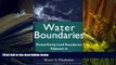 BEST PDF  Water Boundaries: Demystifying Land Boundaries Adjacent to Tidal or Navigable Waters
