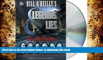 PDF [FREE] DOWNLOAD  Bill O Reilly s Legends and Lies: The Patriots BOOK ONLINE