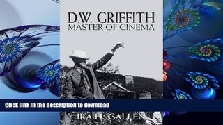 READ book D.W. Griffith: Master of Cinema Ira H. Gallen Trial Ebook