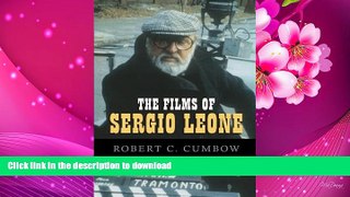 FREE [DOWNLOAD] The Films of Sergio Leone Robert C. Cumbow Pre Order