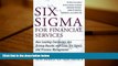 Read  Six Sigma for Financial Services: How Leading Companies Are Driving Results Using Lean, Six