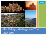 Hills, Valleys, Heritage and The Good Life!