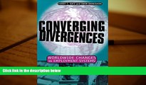Read  Converging Divergences: Worldwide Changes in Employment Systems (Cornell Studies in