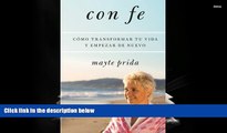 PDF  Con fe: CÃ³mo transformar tu vida y empezar de nuevo (Spanish Edition) Full Book