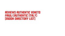 Reviews Authentic Veneto Friuli (Authentic Italy) [Ebook Directory List]