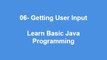 06 - Getting User Input  Learn Best Basic Java Programming