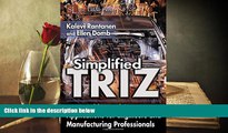 Read  Simplified TRIZ:  New Problem-Solving Applications for Engineers   Manufacturing