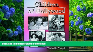 DOWNLOAD [PDF] Children of Hollywood: Accounts of Growing Up as the Sons and Daughters of Stars