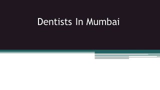 Dentists In Mumbai - Know your health by your teeth