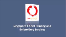 Singapore T-Shirt Printing and Embroidery Services