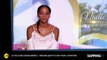 La Villa des coeurs brisés 2 : Mélanie quitte l'aventure, grosse déception sur Twitter (Vidéo)