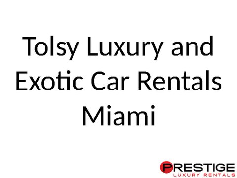 Tolsy Exotic Car for Rentals in Miami