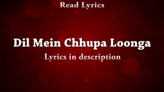 Dil Mein Chhupa Loonga (Wajah Tum Ho) Full Song With Lyrics - Armaan Malik, Meet Bros & Tulsi Kumar (2)