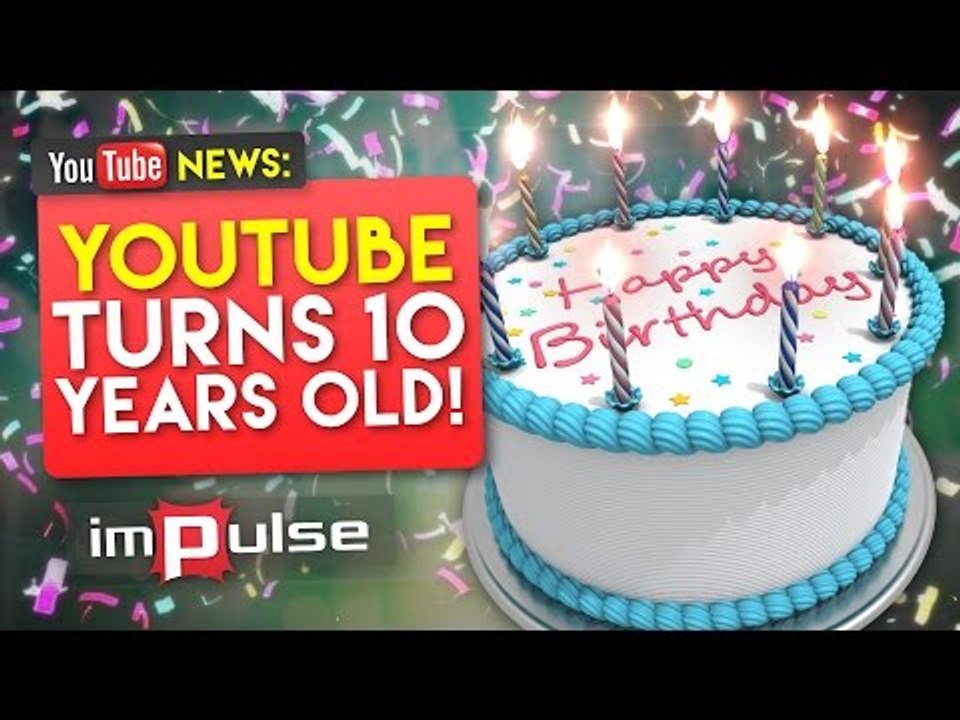 ★ YouTube Turns 10! ➜ Impulse