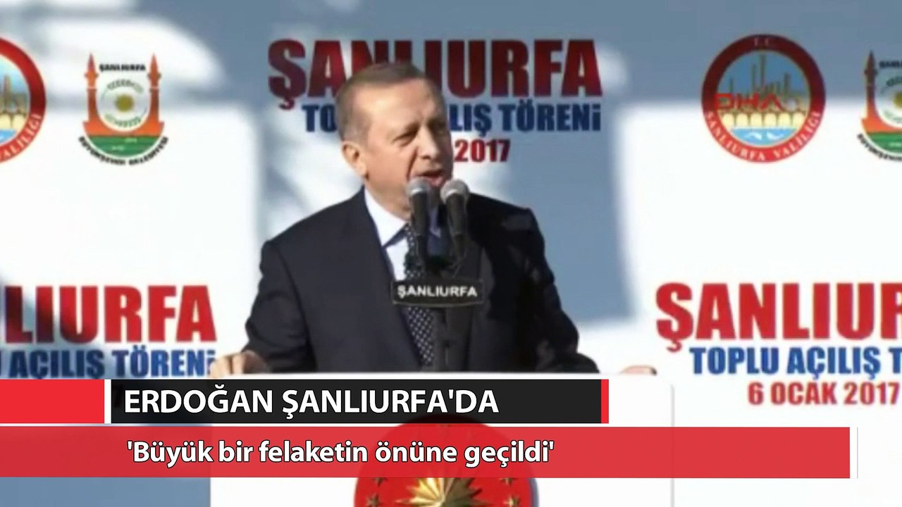 Cumhurbaşkanı Erdoğan: Büyük bir felaketin önüne geçilmiştir