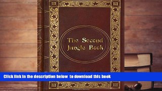 PDF [DOWNLOAD] Rudyard Kipling - The Second Jungle Book BOOK ONLINE