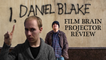 Projector: I, Daniel Blake (REVIEW)