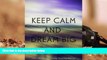 PDF [FREE] DOWNLOAD  Keep Calm and Dream Big Motivational Quote 2016 Monthly Planner [DOWNLOAD]