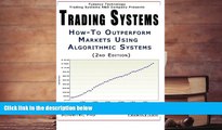 Read Book Trading Systems: How-To outperform markets using algorithmic systems (2nd Edition) M