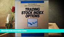 PDF [Download]  Trading Stock Index Options (Investor s Self-Teaching Seminars) Mikel T. Dodd  For