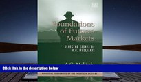 Read Book Foundations of Futures Markets: Selected Essays of A.G. Malliaris (Financial Economists