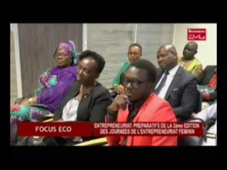 Business 24 / Focus Eco : Préparatifs de la 2eme edition des journée de l’entrepreneuriat fémin